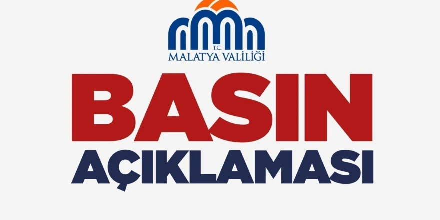 Malatya Valiliği Basın Duyurusu