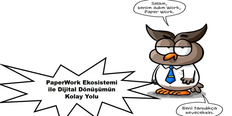 PaperWork Ekosistemi ile Dijital Dönüşümün Kolay Yolu