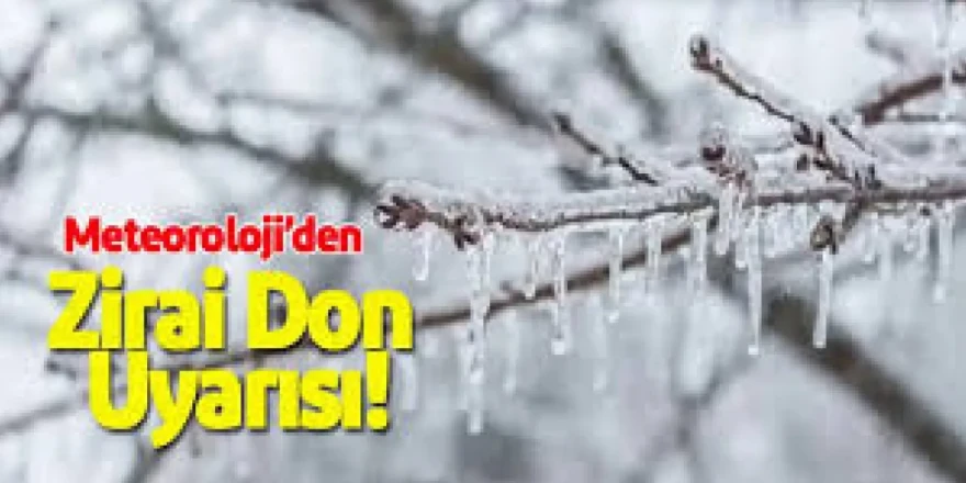 Soğuk Hava Geliyor! Zirai Don Hadisesine Dikkat!