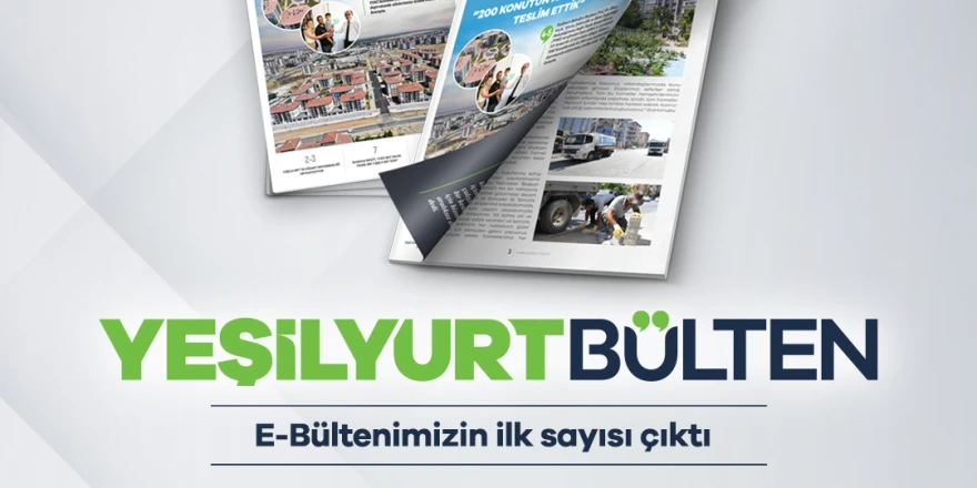 Yeşilyurt Belediye ‘E-Bülten’ 1.Sayısı Yayınlandı